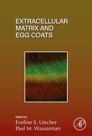 Extracellular Matrix and Egg Coats Eveline Litscher