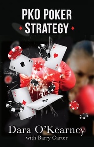 PKO Poker Strategy How to adapt to Bounty and Progressive Knockout online poker tournaments【電子書籍】[ D