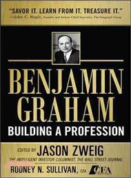 Benjamin Graham, Building a Profession ─ Classic Writings of the Father of Security Analysis