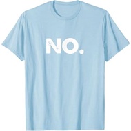 No Tee Shirt T-Shirt - T-Shirt - Unisex T-Shirt - Adult T-Shirt - Men's T-Shirt - Women's T-Shirt - 