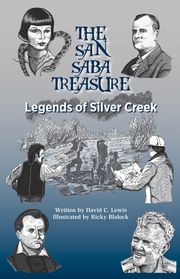 The San Saba Treasure David C. Lewis