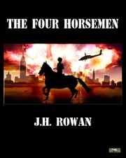The Four Horsemen J.H. Rowan