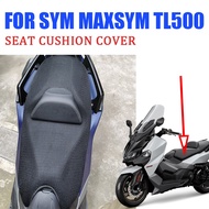 For SYM MAXSYM TL500 MAXSYM TL 500 Motorcycle Accessories Seat Cushion Cover Protection Guard Insula