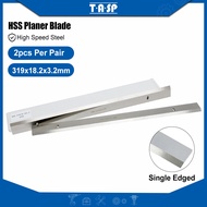 TASP Lưỡi Bào Gỗ HSS 319Mm Độ Dày 319X18.2X3.2Mm Cho Ryobi ETP1531AK AP13 JET JWP-12 Erbauer GMC GMC