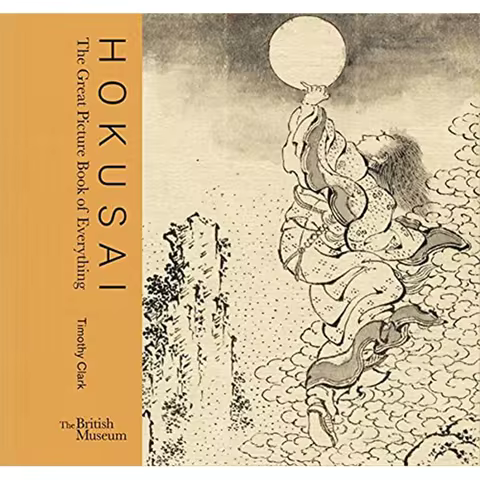 Hokusai Great Picture Book Of Everything Timothy Clark British Museum Press 9780714124896 Book