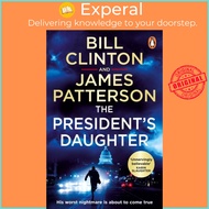 The President's Daughter - the #1 Sunday Times bestseller by President Bill Clinton (UK edition, pap