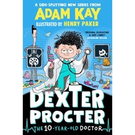 Dexter Procter the 10-Straw-Old Doctor/Adam Kay eslite