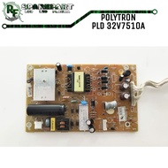 PSU TV LED POLYTRON PLD 32V7510 A Power supply tv led polytron pld 32v7510a pld32v7510a