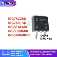 10/PCS TO-263 IRGS30B60K IRGS14C40L IRGS4B60KD1 IRG7SC28U IRG7S313U GS30B60K GS14C40L GS4B60KD1 G7SC