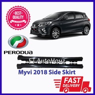 PERODUA Myvi 2018 (D20N) Side Skirt (SET)