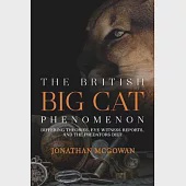 The British Big Cat Phenomenon: Differing Theories, Eye Witness Reports, and the Predators Diet