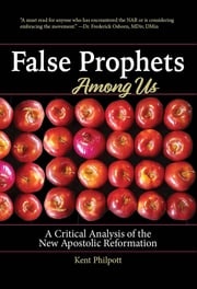 False Prophets Among Us Kent A. Philpott