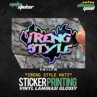 STICKER/ STICKER PRINT CUT IRENG STYLE HOLOGRAM VIRAL STICKER STICKER STICKER PRINT CUT IRENG STYLE 