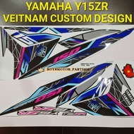 YAMAHA Y15 Y15ZR VIETNAM CUSTOM DESIGN ( 55 ) BODY STICKER ( READY STOCK ) NEW MODEL