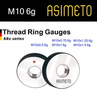 Asimeto Thread ring gauge สกรูริงเกจ M10x0.5 M10x0.75 M10x1 M10x1.25 M10x1.5 6g