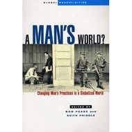[BnB] USED A Man's World?: Changing Men's Practices in a Globalized World by Bob Pease (Ed.), Keith 