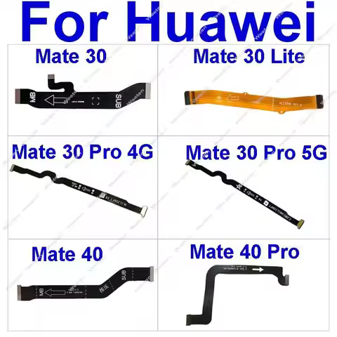 Mainboard Flex Cable For Huawei Mate 40 30 Pro 30Lite 4G 5G LCD Motherboard Flex Ribbon Repair Repla
