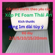 Mút Xốp PE Foam rộng 1m dài tùy ý dày 2/3/5/10/15/20mm mút xốp đóng góichèn hàngchống sốccách nhiệt