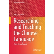 [sgseller] Researching and Teaching the Chinese Language: Voices from Canada: 47 - [Hardcover]