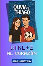CTRL+Z al corazón: Olivia y Thiago – Nivel 1 (Spanish Edition)