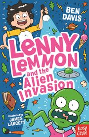 Lenny Lemmon and the Alien Invasion Ben Davis