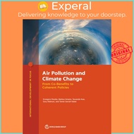 Air Pollution and Climate Change - From Co-Benefits to Coherent Policies by Grzegorz Peszko (UK edit