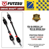 FUTZSU Drive Shaft Proton Preve 1.6 AT 7 Speed Turbo ABS LH RH RV-8-992A RV-8-993A
