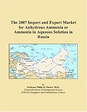 The 2007 Import and Export Market for Anhydrous Ammonia or Ammonia in Aqueous Solution in Russia