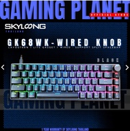 คีย์บอร์ดแมคคานิคอล SKYLOONG GK68WK KNOB LITE GASKET Layout 68keys คีย์ไทย+ Eng เชื่อมต่อแบบสาย
