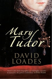 Mary Tudor David Loades