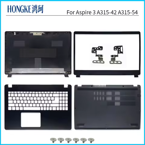 New Shell For Aspire 3 A315-42 A315-42G A315-54 A315-54K A315-56 N19C1 LCD Back Cover Bezel Hinges P