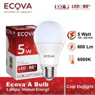 CAHAYA ECOVA LED BULB A BULB 5W 7W 9W 12W 15W 18W 21W 6500K WHITE LIGHT / 4000K NATURAL WHITE / 3000