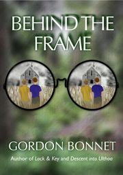 Behind the Frame Gordon Bonnet