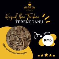 🐟💯KEROPOK IKAN TAMBAN SEGAR DARI TERENGGANU💯🐟