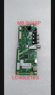 MB MOTHERBOARD MAINBOARD MESIN TV LED SHARP LC-40LE185I LC-40LE185 I LC40LE185I LC40LE185 I