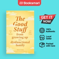 The Good Stuff From Growing Up In A Dysfunctional Family - Paperback - English - 9781684811816
