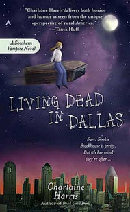 Southern Vampire Mysteries, Book 2: Living Dead in Dallas