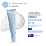 We Are Feel Good Inc. : Good Morning SPF50 Daily Face Sunscreen Lotion (Fragrance Free) กู๊ดมอร์นิ่ง