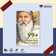 RELIGIOUS BOOK [ ORIGINAL ] 99 + STORIES - STORIES OF SYEKH ABDUL QADIR AL - JAELANI - IBNU WATINIYA