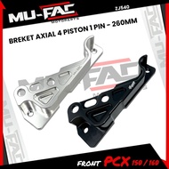 DO AXIAL 4 Piston Caliper Bracket PCX 150/160 UK 260MM MUFAC ALUMINIUM CNC