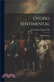 Otoño sentimental: Novela inédita