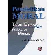 Pendidikan Moral:  Teori Etika dan Amalan Moral
