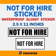 High Quality Waterproof Vinyl "NOT FOR HIRE" Sticker – 2.5 x 11 inches