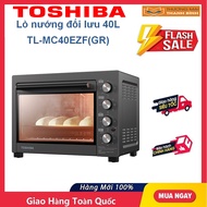 TOSHIBA Oven TL-MC40EZF(GR) 40L