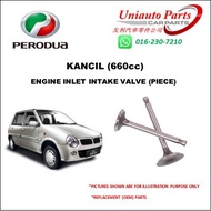 PERODUA KANCIL (660cc) ENGINE INLET INTAKE VALVE (PIECE)