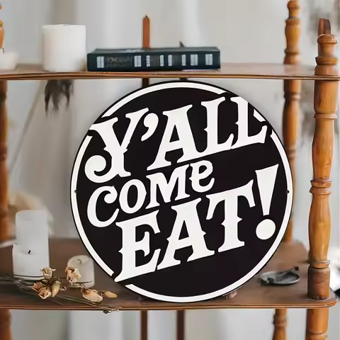Y'all Come Eat Round Sign 7.87x7.87in 2D Flat Wall Plaque Home Kitchen Bar Cafe Garage Decor 1pc