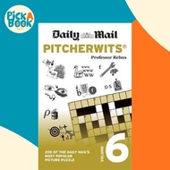 Daily Mail Pitcherwits Volume 6 : 200 of the Daily Mail's most popular picture puz by Daily Mail (UK