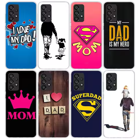 Love Super MOM DAD Phone Case for Samsung Galaxy A15 A25 A35 A55 A14 A24 A34 A54 A13 A23 A33 A53 A12