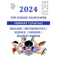2024 Primary 5 Full Set Top Schools Exam Paper English/Maths/Science/Chinese/Higher Chinese P5