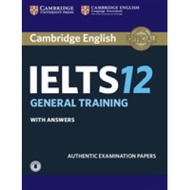 Cambridge Ielts 12 General Training Student's Book with Answers with Audio (Ielts Practice Tests)